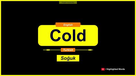 Cold türkçe anlamı